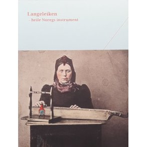 Langeleiken - heile Noregs instrument (Heftet)