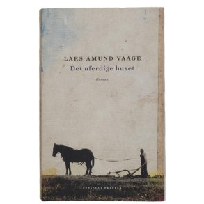 Lars Amund Vaage - Det uferdige huset