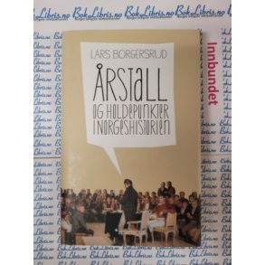 Lars Borgersrud - rstall og holdepunkter i Norgeshistorien