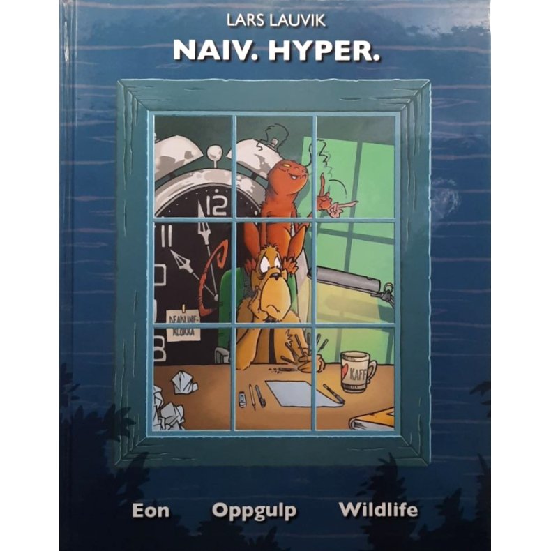 Lars Lauvik - Naiv. Hyper. (innbundet)