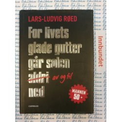 Lars-Ludvig Red - For livets glade gutter gr solen av og til ned