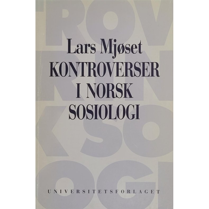 Lars Mjset - Kontroverser i Norsk sosiologi (Heftet)