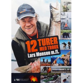 Lars Monsen - 12 turer med trkk (Innb.)