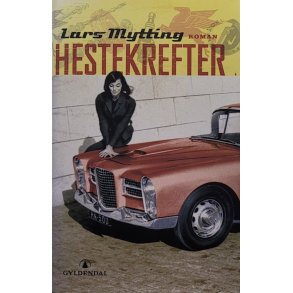 Lars Mytting - Hestekrefter (Innbundet)