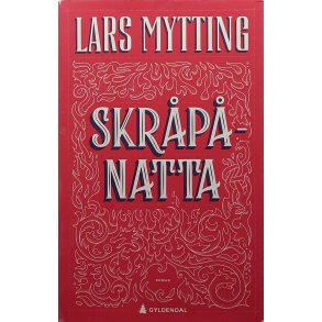 Lars Mytting - Skr�p�natta - Innbundet