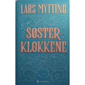 Lars Mytting - Ssterklokkene
