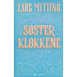 Lars Mytting - Ssterklokkene (I)