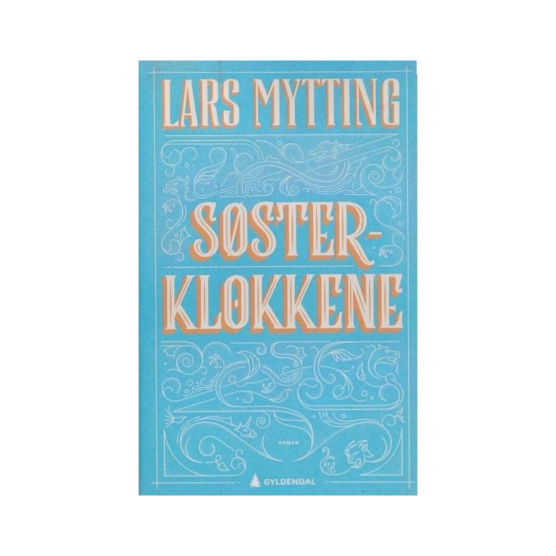 Lars Mytting - Ssterklokkene (I)