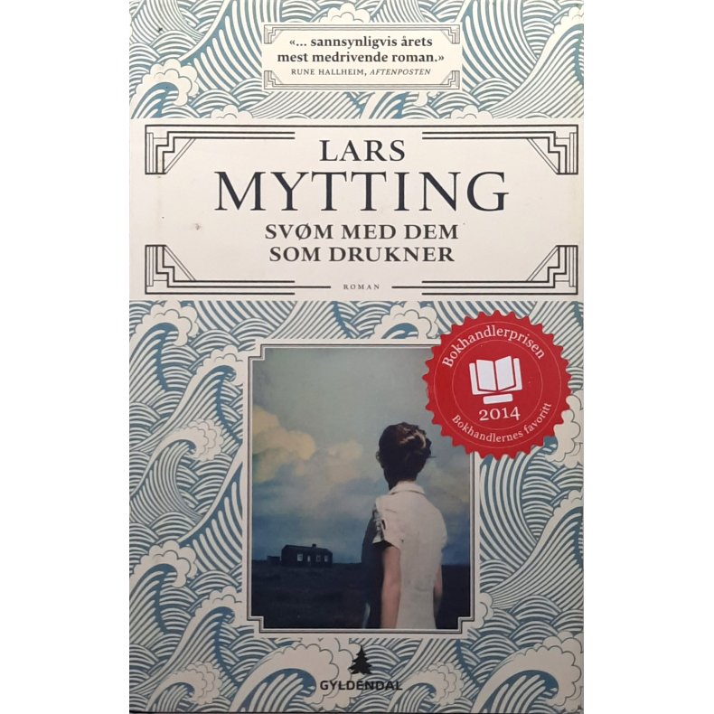 Lars Mytting - Sv�m med dem som drukner (innbundet)