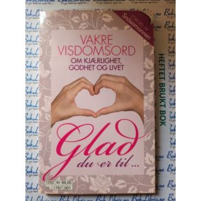 Lars O. Gulbrandsen - Vakre visdomsord om kjrlighet, godhet og livet