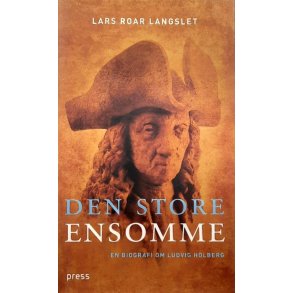 Den store ensomme - En biografi om Ludvig Holberg
