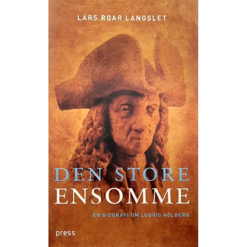 Den store ensomme - En biografi om Ludvig Holberg