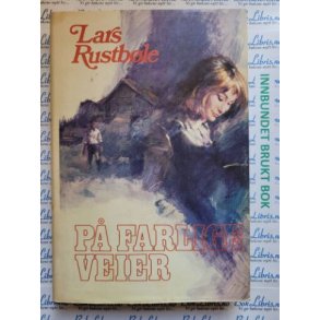 Lars Rustble - P farlige veier