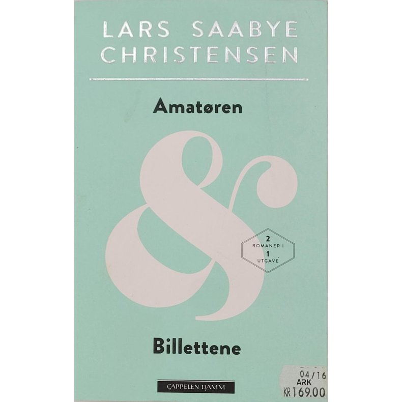 Lars Saabye Christensen - Amatren &amp; Billettene