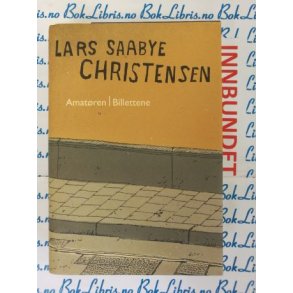 Lars Saabye Christensen - Amatren - Billettene