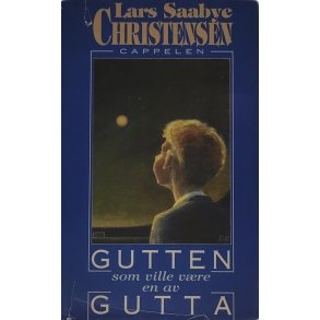 Lars Saabye Christensen - Gutten som ville vre en av gutta