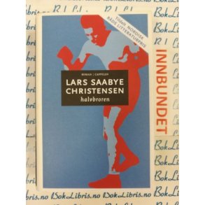 Lars Saabye Christensen - Halvbroren (innb)
