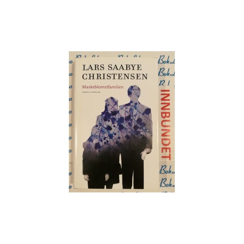 Lars Saabye Christensen - Maskeblomstfamilien (Innbundet)