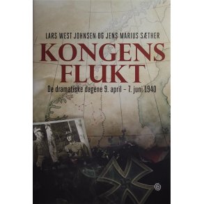 Lars West Johnsen og Jens Marius Sther - Kongens flukt