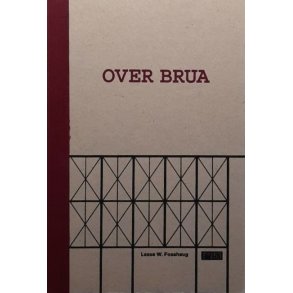 Lasse W. Fosshaug - Over brua (Innbundet)