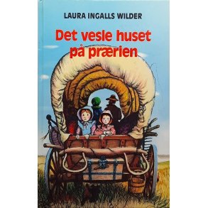Laura Ingalls Wilder - Det vesle huset p prrien (I)