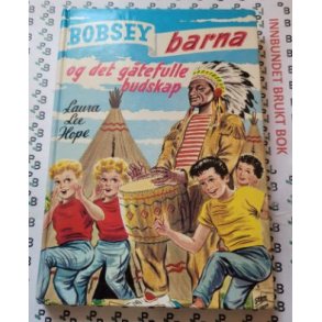 Laura Lee Hope - Bobsey-barna og det gtefulle budskap