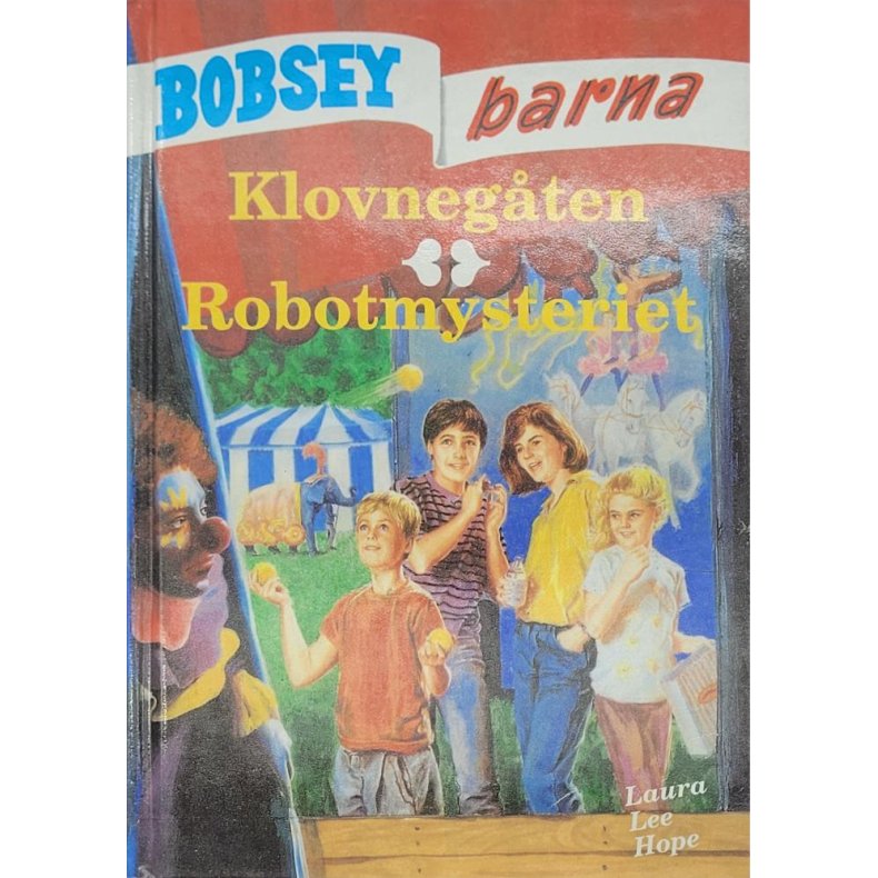 Laura Lee Hope - Bobsey-barna Klovnegten Robotmysteriet 85 (Innb.)