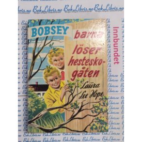 Laura Lee Hope - Bobsey-barna lser hesteskogten 11