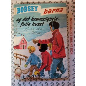Laura Lee Hope - Bobsey-barna og det hemmelighetsfulle huset Nr. 58
