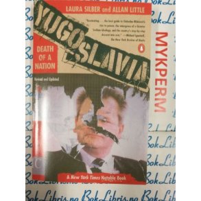 Laura Silber and Allan Little - Yugoslavia, death of a nation