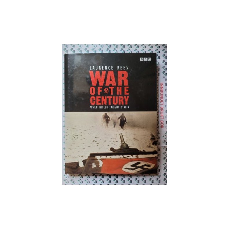 Laurence Rees - War of the Century - When Hitler Fought Stalin