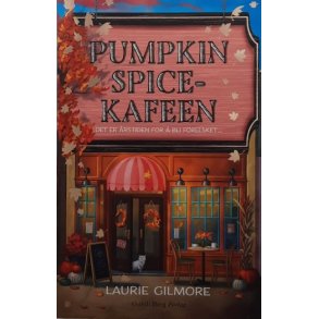 Laurie Gilmore - Pumpkin Spice-Kafeen (Heftet)