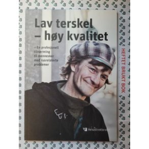 Lav terskel - hy kvalitet
