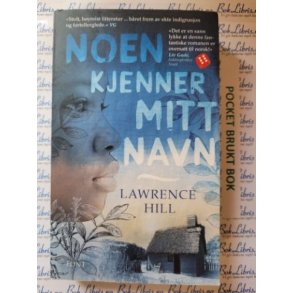 Lawrence Hill - Noen kjenner mitt navn (Mykp.)