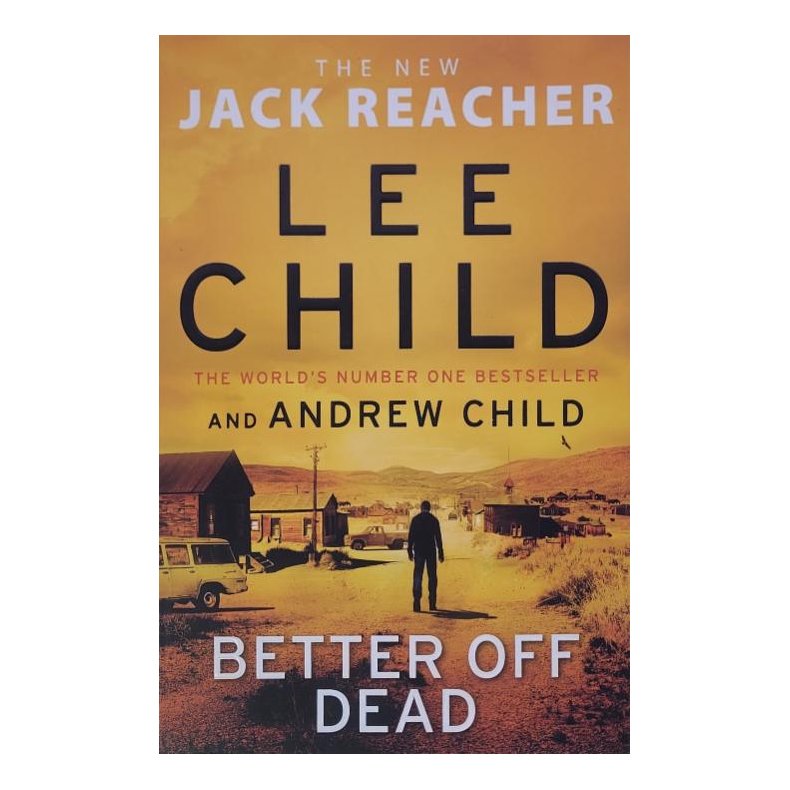 thumbnail image 2 of Better Off Dead: A Jack Reacher Novel By Lee Child & Andrew Child – Hardcover 2021 2 of 6