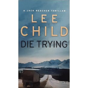 Lee Child - Die Trying 