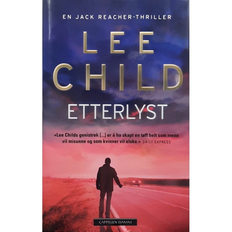 Lee Child - Etterlyst - Innbundet