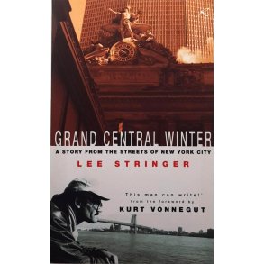 Lee Stringer - Grand Central Winter: Stories from the Street (Heftet)
