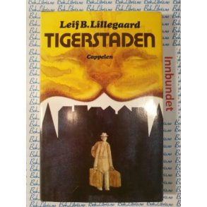 Leif B. Lillegaard - Tigerstaden