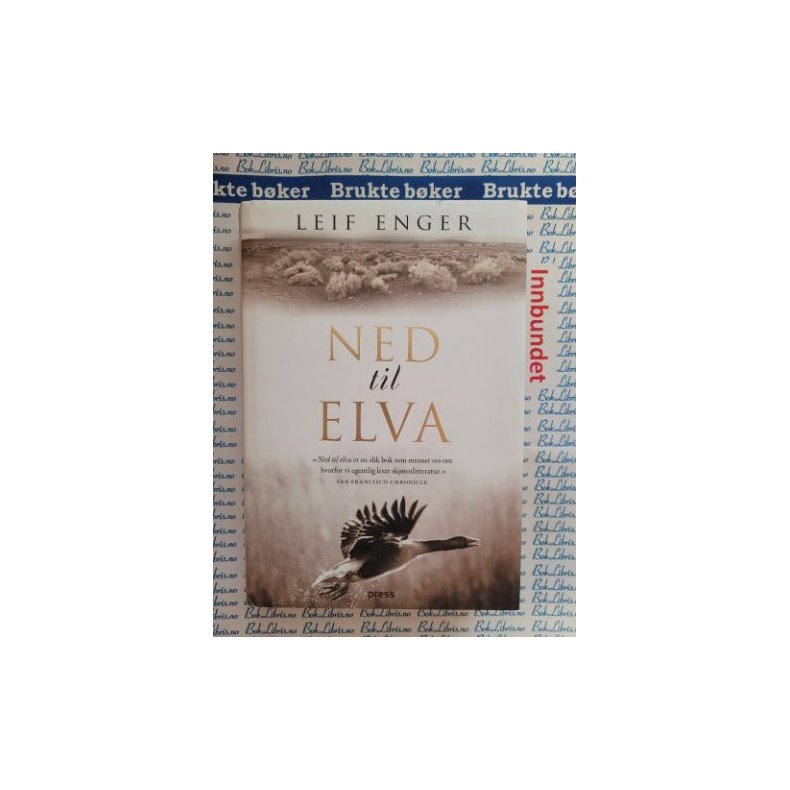 Leif Enger - Ned til elva - Innbundet