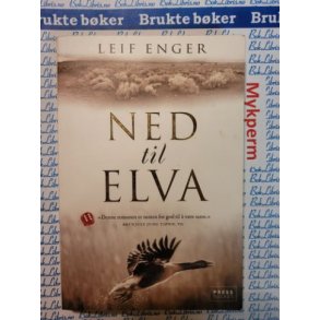 Leif Enger - Ned til elva