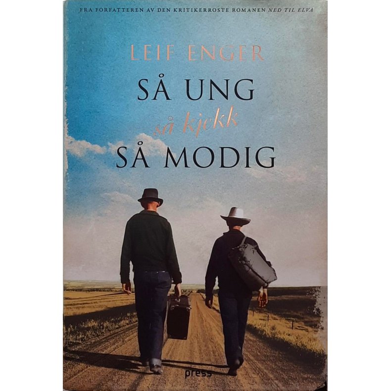 Leif Enger - S ung, s kjekk, s modig - (I)