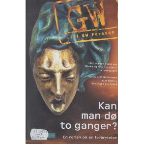 Leif GW Persson - Kan man d to ganger? (Innb.)