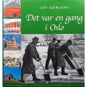 Leif Gjerland - Det var en gang i Oslo (Innbundet)