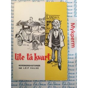 Leif Halse - Lite t kvart Nordmrshistorier