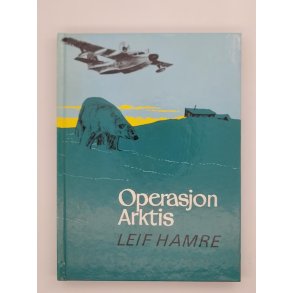 Leif Hamre - Operasjon Arktis (Innbundet)