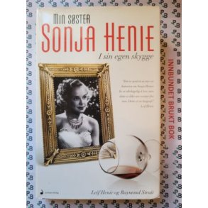 Leif Henie og Raymond Strait - Min sster Sonja Henie - I sin egen skygge