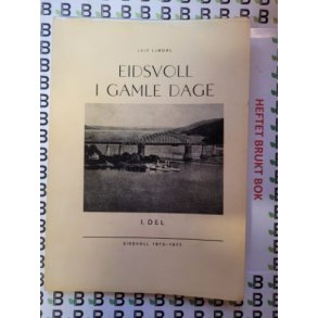 Leif Ljdal - Eidsvoll i gamle dage 1. del