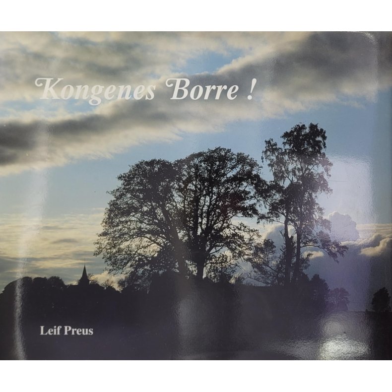 Leif Preus - Kongenes Borre!