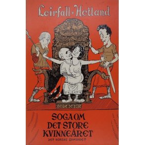 Leirfall og Hetland - Soga om det store kvinneret (Heftet)